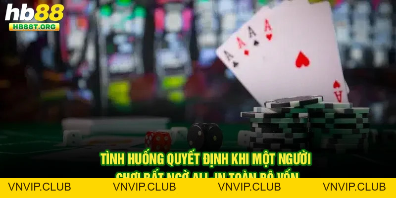 Chiến Thuật All-in Trong Poker Tại Hb88 - Thông Tin Cần Biết - VNVIP