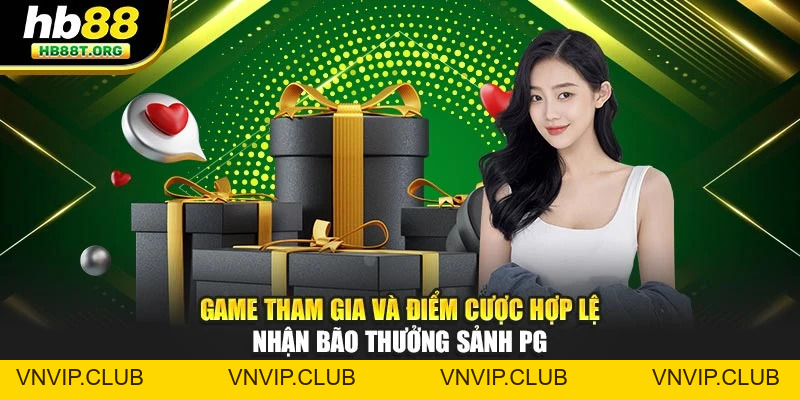 Bão Thưởng Sảnh PG - Nhận Lì Xì 688,888 Điểm Ngay Tại HB88 - VNVIP