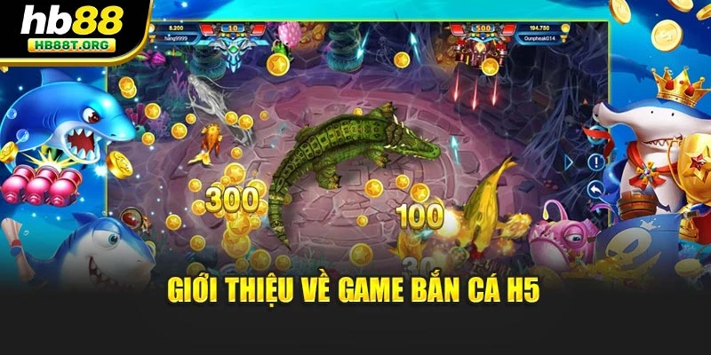 Bắn Cá H5 HB88 - Trải Nghiệm Săn Thưởng Cực Đỉnh Năm 2026 - VNVIP