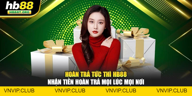 Khuyến Mãi HB88 - Ưu Đãi Hấp Dẫn, Trải Nghiệm Cực Kỳ Tiện Lợi - VNVIP
