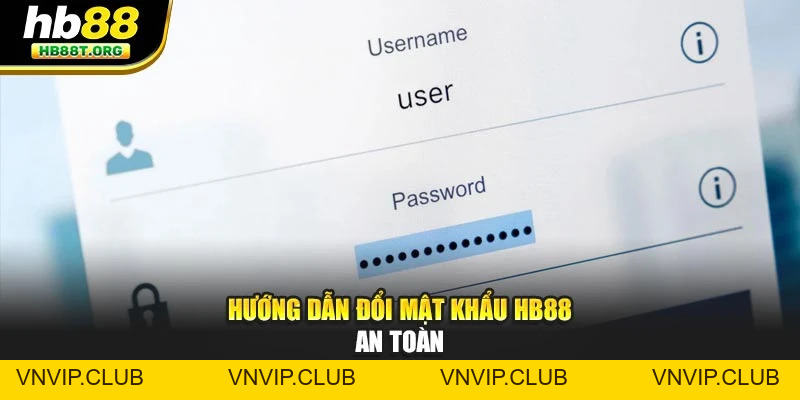 Đổi Mật Khẩu An Toàn, Bảo Vệ Tài Khoản Fb88 Mọi Lúc - VNVIP