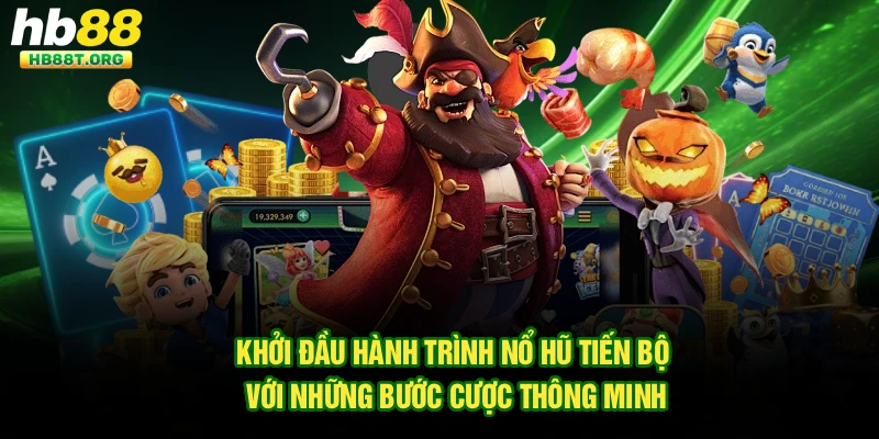 Bùng Nổ Nổ Hũ Tiến Bộ Với Những Bước Cược Thông Minh Hb88 - VNVIP