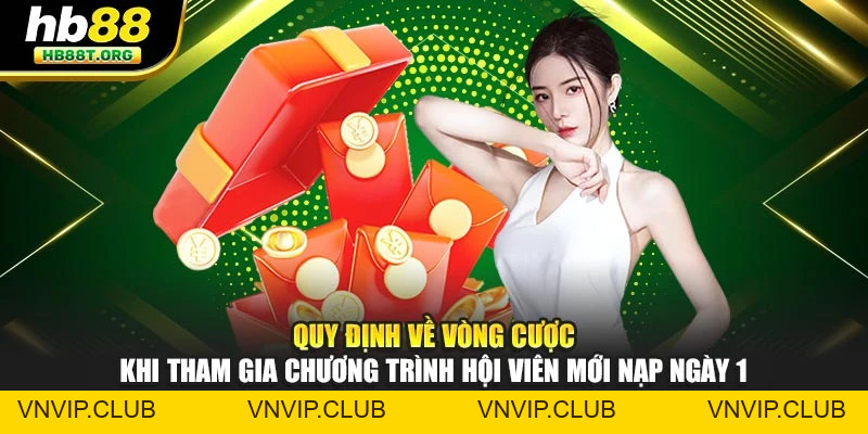 Hội Viên Mới Nạp Ngày 1 - Nhận Hồng Bao Lì Xì Ngay Tại HB88 - VNVIP