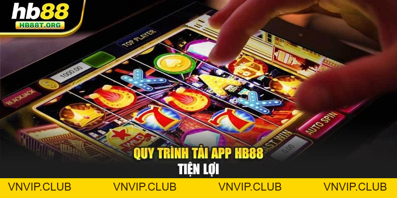 Tải App Hb88 Ngay, Cá Cược Mọi Lúc Mọi Nơi Tiện Lợi - VNVIP