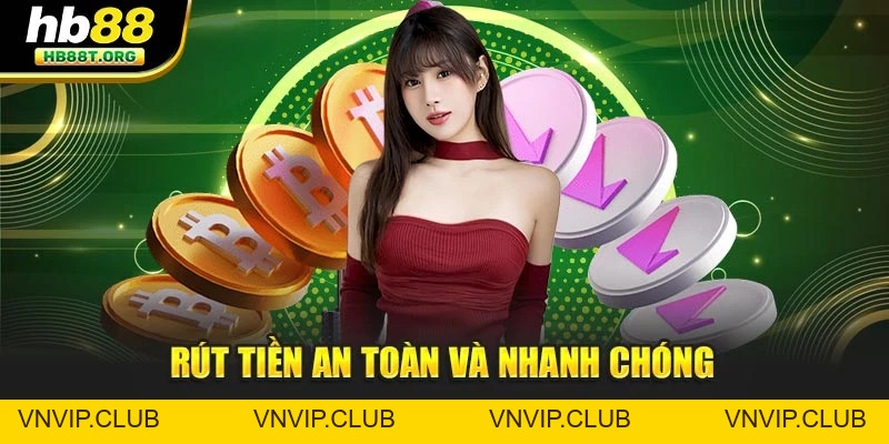 Rút Tiền Hb88 - Hướng Dẫn Chi Tiết Và Cách Xử Lý Sự Cố - VNVIP