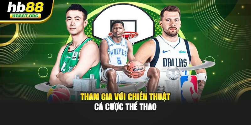 Chiến Thuật Cá Cược Thể Thao - Cùng Hb88 Nhân Đôi Cơ Hội - VNVIP