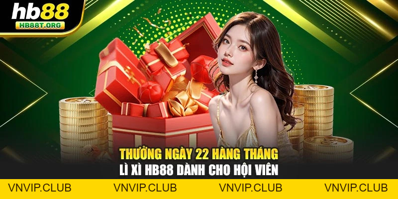 Khuyến Mãi HB88 - Ưu Đãi Hấp Dẫn, Trải Nghiệm Cực Kỳ Tiện Lợi - VNVIP