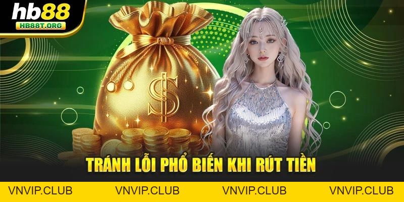Rút Tiền Hb88 - Hướng Dẫn Chi Tiết Và Cách Xử Lý Sự Cố - VNVIP
