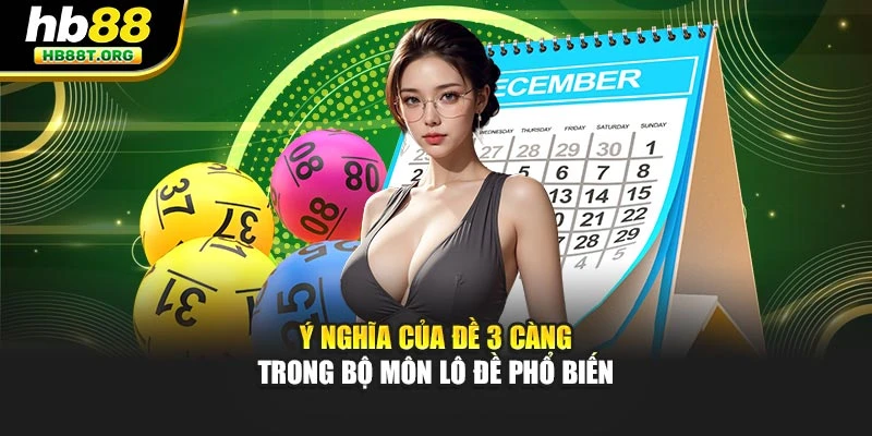 Cách Chơi Đề 3 Càng – Bí Quyết Tăng Tỷ Lệ Trúng Lớn Hb88 - VNVIP